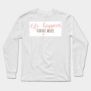 Coffee Long Sleeve T-Shirt